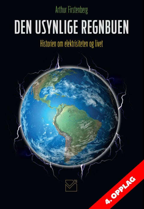 Den usynlige regnbuen - historien om elektrisiteten og livet