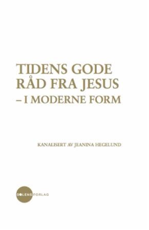 Tidens gode råd fra Jesus i moderne form