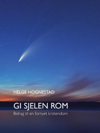 Gi sjelen rom - bidrag til en fornyet kristendom