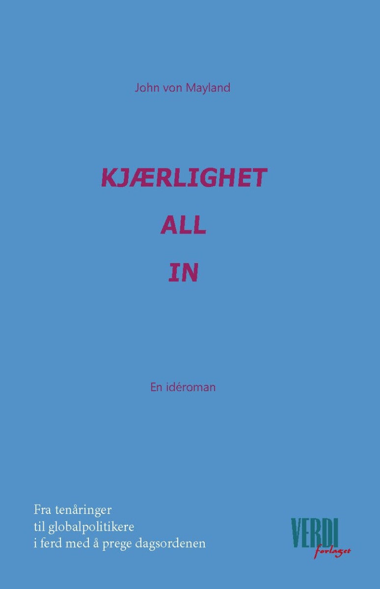 Kjærlighet all in - en idéroman