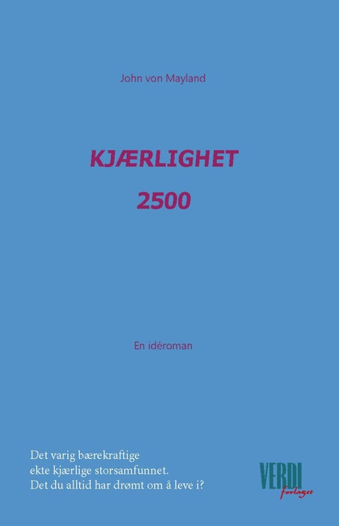 Kjærlighet 2500 - en idéroman