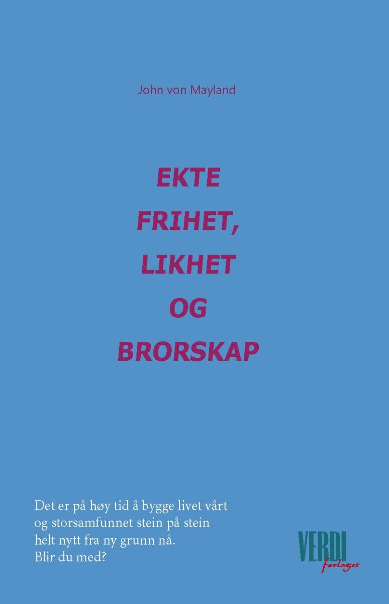 Ekte frihet, likhet og brorskap