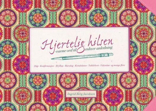 Hjertelig hilsen - varme ord til enhver anledning : dåp, konfirmasjon, bryllup, bursdag, kondolanse, takkekort, Valenti