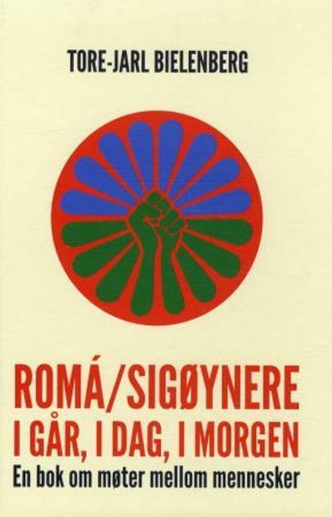 Romá/sigøynere i går, i dag, i morgen - en bok om møter mellom mennesker