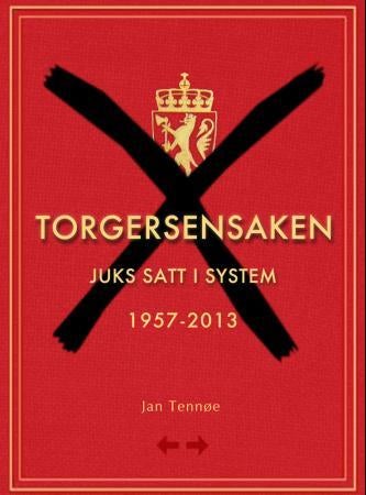 Torgersensaken - juks satt i system : (1957-2013)