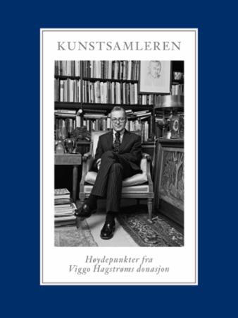 Kunstsamleren - høydepunkter fra Viggo Hagstrøms donasjon