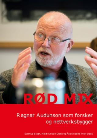 Rød mix - Ragnar Audunson som forsker og nettverksbygger