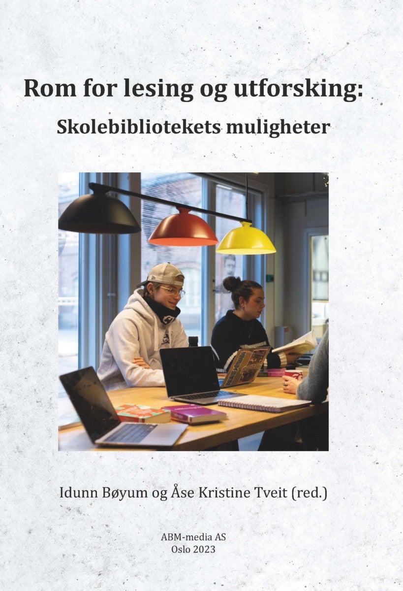 Rom for lesing og utforsking - skolebibliotekets muligheter