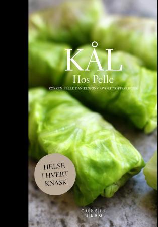 Kål hos Pelle - kokken Pelle Danielssons favorittoppskrifter