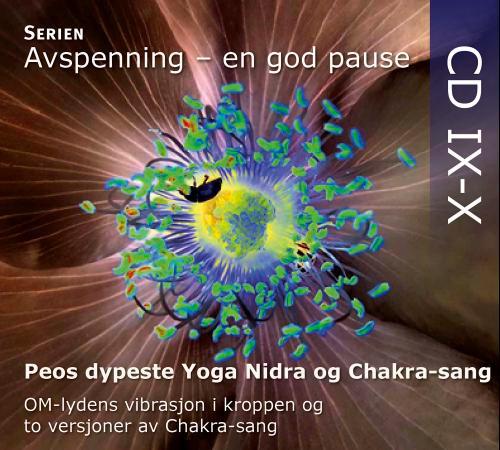 Peos dypeste yoga nidra avspenning og Chakra-sang - cd IX-X