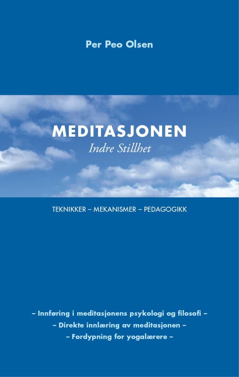 Meditasjonen Indre stillhet - teknikker - mekanismer - pedagogikk