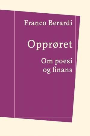 Opprøret - om poesi og finans