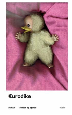 Eurodike - en roman av brødet og e$elet