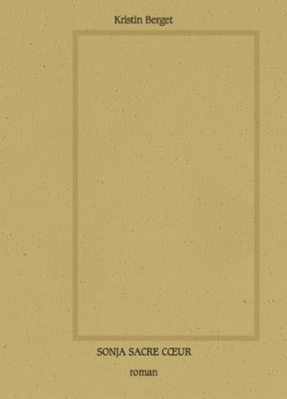 Sonja Sacre Cæur - roman