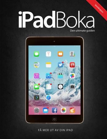 iPad boka - den ultimate guiden : få mer ut av din iPad