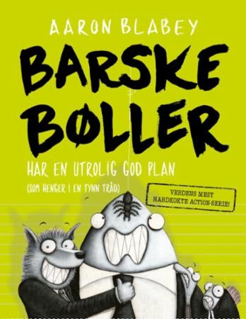 Barske bøller har en utrolig god plan - (som henger i en tynn tråd)