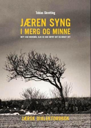 Jæren syng i merg og minne - jærsk dialektordbok