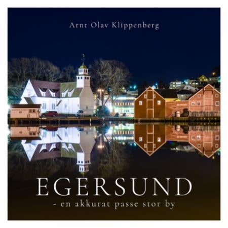 Egersund - en akkurat passe stor by