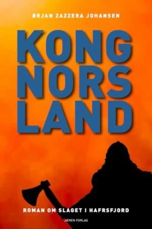 Kong Nors land - roman om slaget i Hafrsfjord
