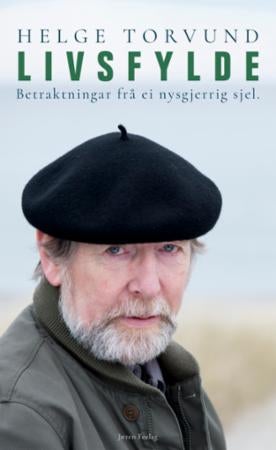 Livsfylde - betraktningar frå ei nysgjerrig sjel