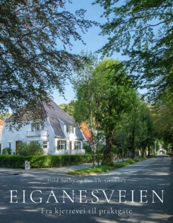 Eiganesveien - fra kjerrevei til praktgate