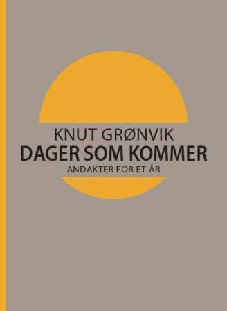 Dager som kommer - andakter for et år