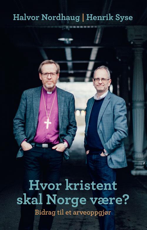 Bilde av Hvor Kristent Skal Norge Være? Av Halvor Nordhaug, Henrik Syse
