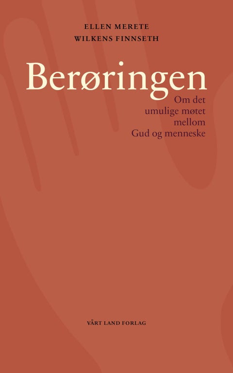 Berøringen - om det umulige møtet mellom Gud og menneske