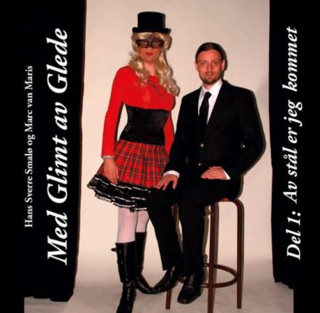 Med glimt av glede - del 1: Av stål har jeg kommet