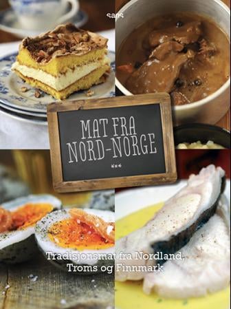 Mat fra Nord-Norge - tradisjonsmat fra Nordland, Troms og Finnmark