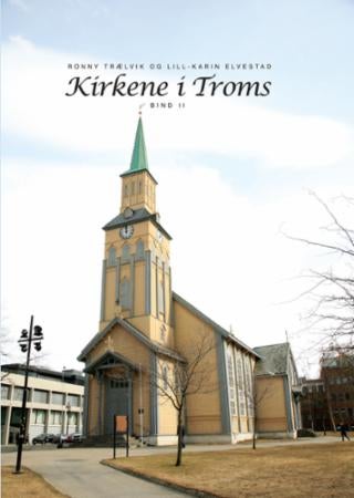 Kirkene i Troms - bind II
