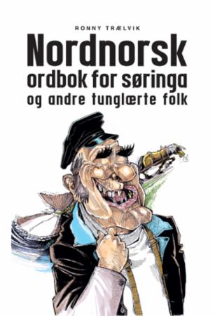 Bilde av Nordnorsk Ordbok For Søringa Og Andre Tunglærte Folk Av Ronny Trælvik