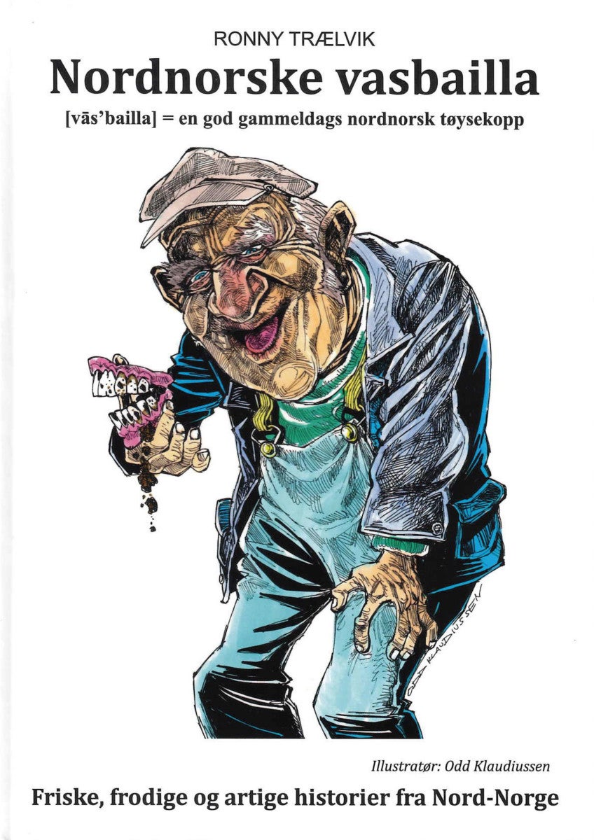 Nordnorske vasbailla - friske frodige og artige historier fra Nord-Norge