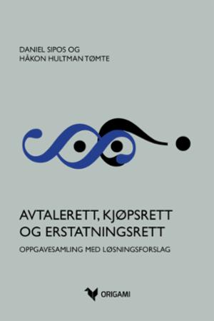 Avtalerett, kjøpsrett og erstatningsrett - oppgavesamling med løsningsforslag