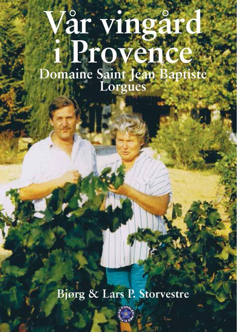 Vår vingård i Provence - Domaine Saint Jean Baptiste Lorgues
