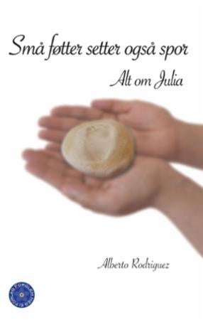 Små føtter setter også spor - alt om Julia