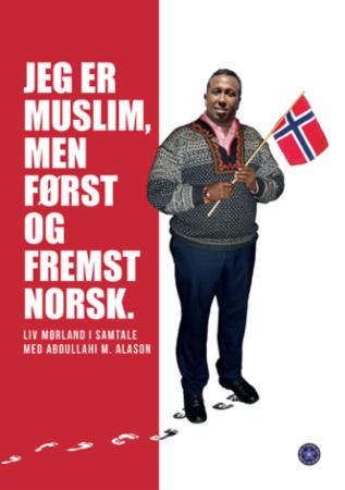 Bilde av Jeg Er Muslim, Men Først Og Fremst Norsk Av Abdullahi M. Alason