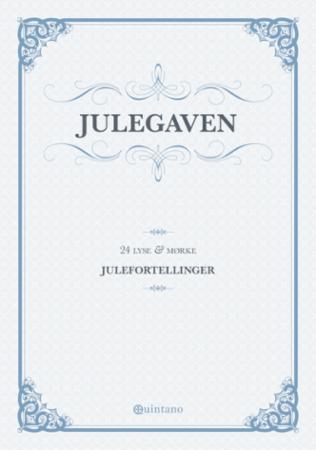 Julegaven - 24 lyse & mørke julefortellinger