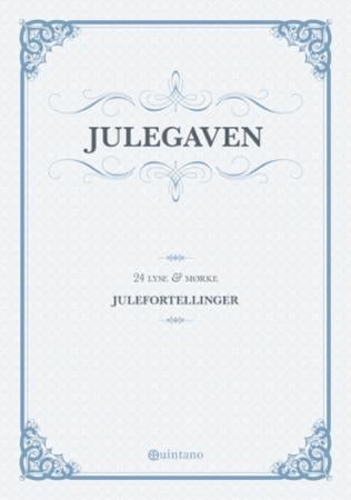 Julegaven - 24 lyse & mørke julefortellinger
