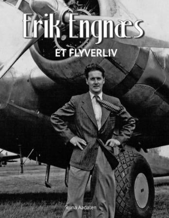 Erik Engnæs - et flyverliv