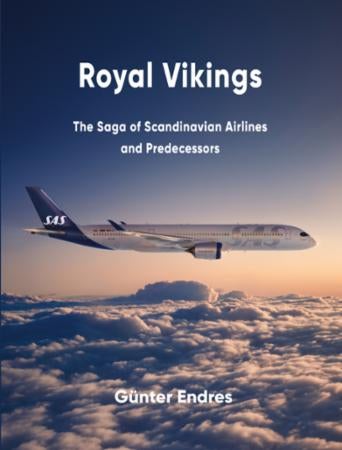 Royal Vikings - the saga of Scandinavian Airlines and predecessors