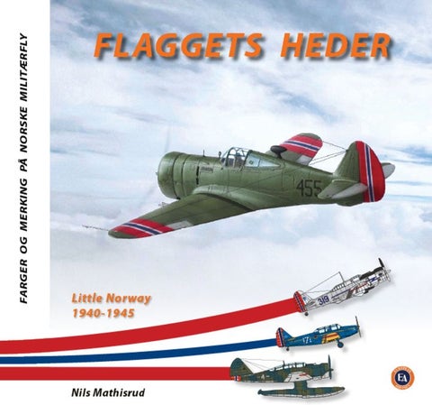Flaggets heder - Little Norway 1940-1945 : farger og merker på norske militærfly