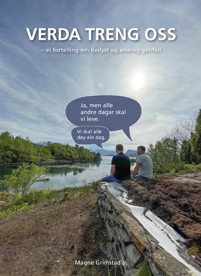 Verda treng oss - ei fortelling om livslyst og arveleg genfeil