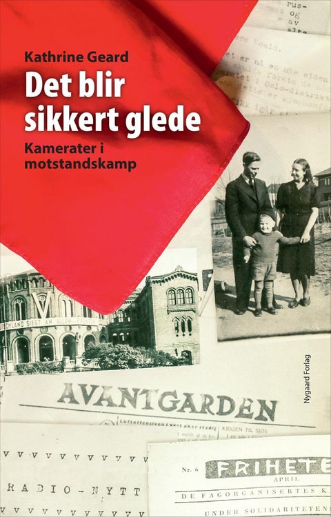 Det blir sikkert glede - kamerater i motstandskamp