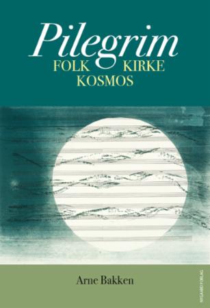Pilegrim - folk, kirke, kosmos