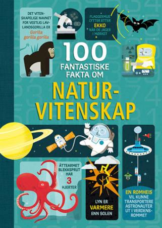 Bilde av 100 Fantastiske Fakta Om Naturvitenskap Av Alex Frith, Minna Lacey, Jerome Martin, Jonathan Melmoth