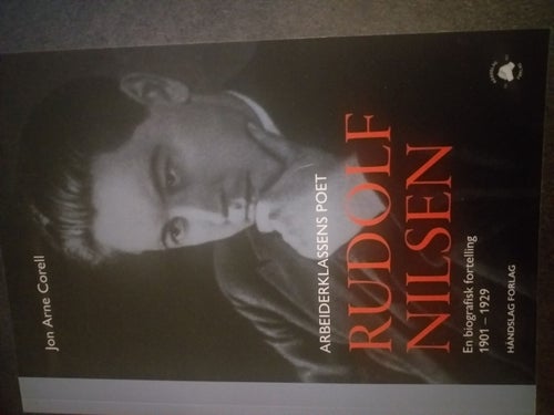 Rudolf Nilsen - arbeiderklassens poet : en biografisk fortelling 1901-1929