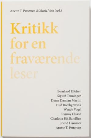 Kritikk for en fraværende leser = Criticism for an absent reader
