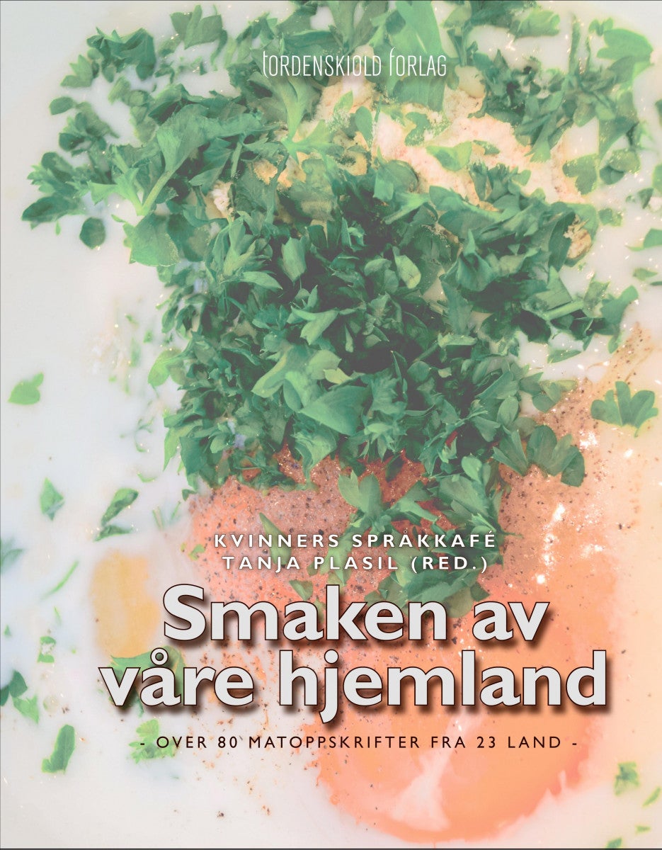 Smaken av våre hjemland - over 80 oppskrifter fra 23 land