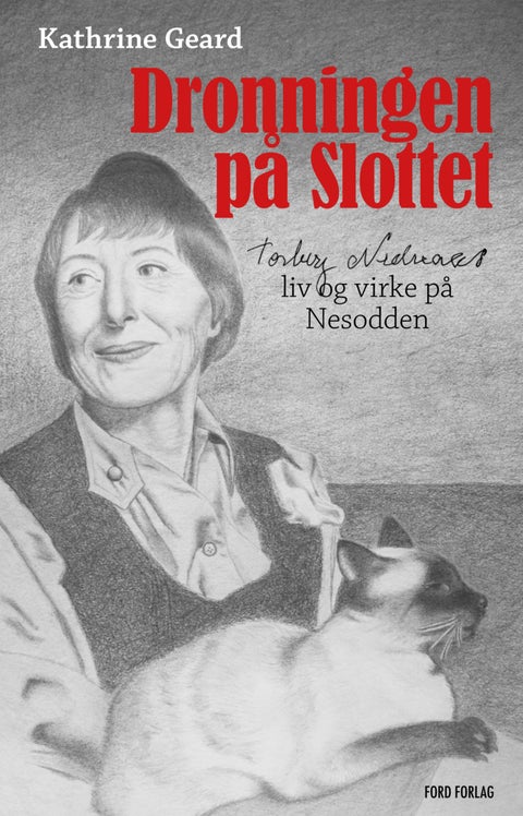 Dronningen på Slottet - Torborg Nedreaas' liv og virke på Nesodden